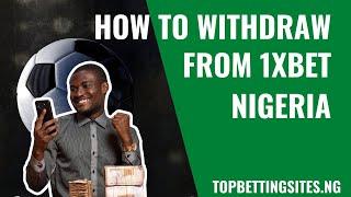 How to Withdraw from 1xBet Nigeria - 100NGN Promo Code