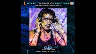 OLEG + visuals by KATI KATONA | Goa.hu Takeover On RadiOzora