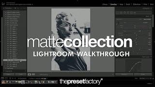 The Preset factory | Matte Collection - Lightroom Walkthrough