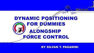 DP for Dummies - Alongship Force Control