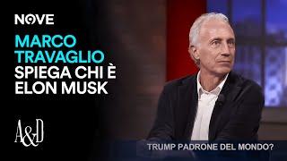 Marco Travaglio spiega chi è Elon Musk | Accordi e Disaccordi