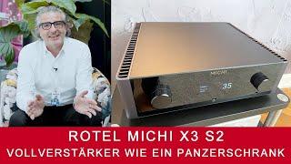 Rotel Michi X3 S2 | Ein Vollverstärker gebaut wie ein Panzerschrank!