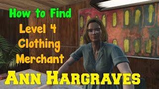 Fallout 4 How to Find Ann Hargraves | LEVEL 4 CLOTHING MERCHANT