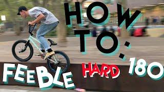 How to Feeble Hard 180 (BMX)