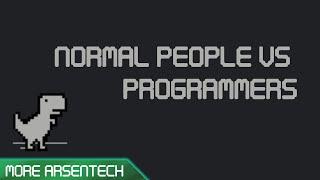 Normal People VS Programmers