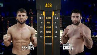 Лом-Али Эскиев vs. Мухамед Коков | Lom-Ali Eskiev vs. Mukhamed Kokov | ACB 89