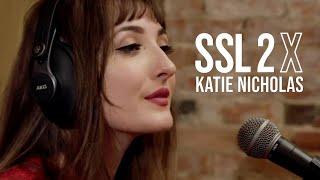 SSL 2 USB Audio Interface | Katie Nicholas performing "Chemistry"