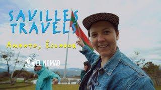 Savilles Travels - Chapter #4 - Ambato, Ecuador