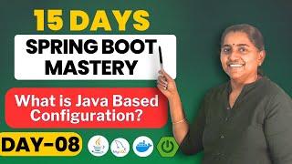 What is Java Based Configuration?  | 15 days to Spring Boot Mastery