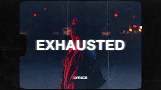 LXST - Exhausted (Lyrics)