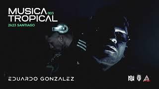 MUSICA TROPICAL 003 2K23SANTIAGO EDUARDO GONZÁLEZ DJ#TECHHOUSE #afrotech#chile#venezuela #tropical