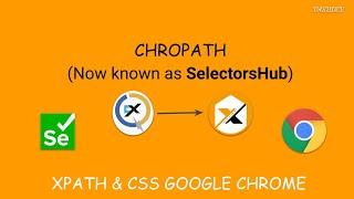 Finding Xpath and CSS in Chrome - Chropath