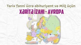 Tarix fənni üzrə abituriyent və MİQ üçün xəritə izahı - Avropa