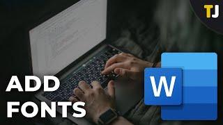 How to Add New Fonts to Microsoft Word