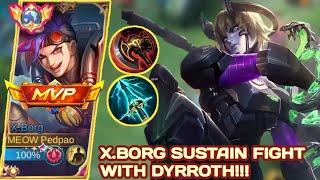 MANIAC • INI KAN YANG KALIAN TUNGGU‼️X.BORG VS DYRROTH KING EXPLANE - BEST BUILD XBORG 2024