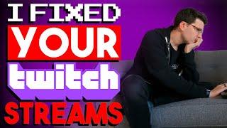 I FIXED YOUR TWITCH STREAMS! | Small Stream Reviews