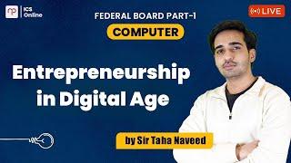 FBISE | Comp Part 1 | Entrepreneurship in Digital Age | Lecture 1 | Sir Taha Naveed