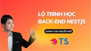 [Mindmap] Lộ trình tự học Back-End NestJS siêu chi tiết dành cho người mới