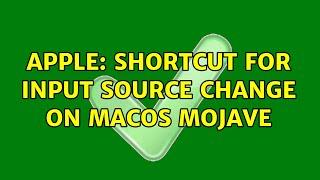 Apple: Shortcut for input source change on MacOS Mojave