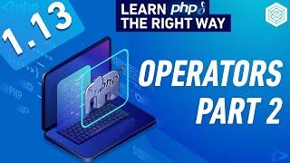 PHP Operators Part 2 - Full PHP 8 Tutorial