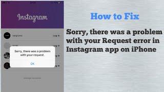 How to Fix Sorry there was a Problem with your Request in Instagram on iPhone in  iOS 13 [2019]