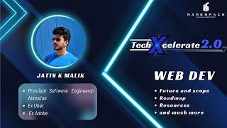 TechXcelerate '24 - Day 6: Web Development with Jatin K Malik