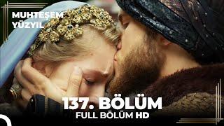 Muhteşem Yüzyıl 137. Bölüm  (HD)