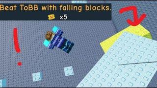 My experience with ToBB with falling bricks - JToH