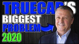 Truecar's Biggest Problem 2020