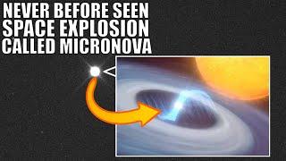 Completely New Type of a Star Explosion Discovered Called Micronova