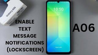 How To Enable Text Message On Notifications Lock Screen Of Samsung Galaxy A06