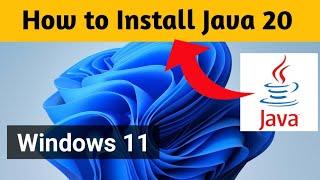 How to Install Java JDK 20 On Windows 11