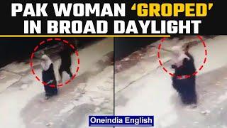 Pakistan: Burqa-clad woman groped in broad daylight in Islamabad, Watch | Oneindia News *News