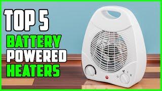 TOP 5 Best Battery Powered Heaters 2023