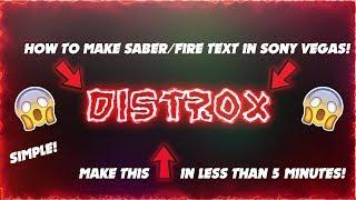 How To Make FIRE/SABER Text In all Sony Vegas's In Under 5 Minutes!!