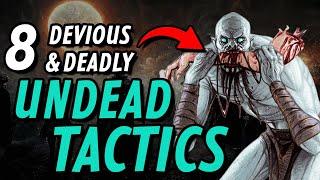 8 Devious Tactics for UNDEAD in D&D