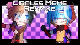 Circles Meme REMAKE / FNaF Gacha Club