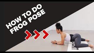 How To Do Frog Pose | Benefits, Breakdown, Mobility Exercises