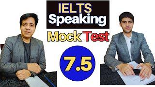 IELTS Speaking Mock Test 7.5 By Asad Yaqub & Mustaeen Asad