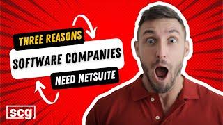 Three reasons your software company needs NetSuite