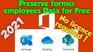 How to preserve user data for unlimited duration without a license in Office 365