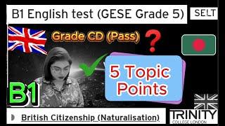 B1 English Test (GESE Grade 5) | SELT British Citizenship| Trinity College London ILR UK