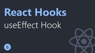 React Hooks Tutorial - 6 - useEffect Hook