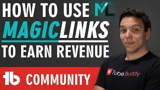 Earn money on YouTube With TubeBuddy's MagicLinks Integration! 