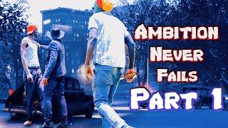 Ambition Never Fails | Part 1 | Khushal Kerai | Jombo K. | Achia Damian, Alex,Milton,Emmanuel,Prisca