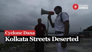 Cyclone Dana Update: Kolkata Streets Wear A Deserted Look Before Cyclone Dana Landfall