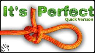 The "Perfection" Loop (Quick Version)... (This knot is AMAZING)