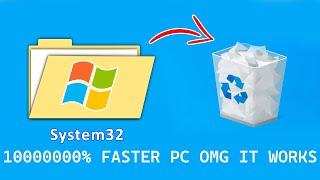 How To Delete System32 to make Computer 1000% Faster OMG NO WAY