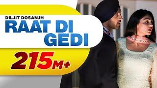 Diljit Dosanjh | Raat Di Gedi (Official Video) Neeru Bajwa | Jatinder Shah| Latest Punjabi Song 2018