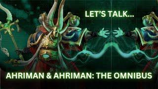 Let's Talk...Ahriman and Ahriman: The Omnibus by John French